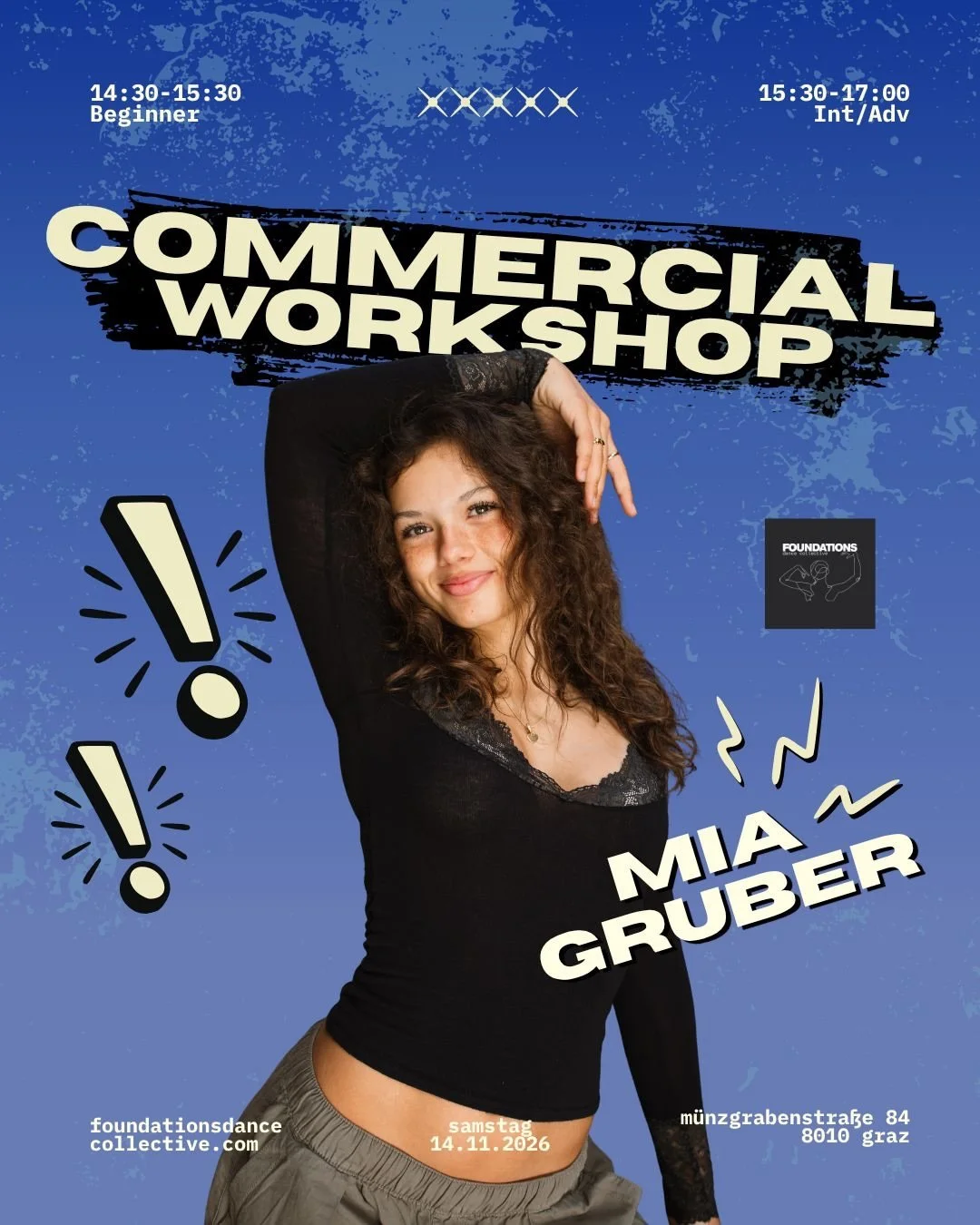COMMERCIAL WORKSHOP MIT MIA GRUBER 🔥

Freu dich auf einen Nachmittag voller Choreografie, Musikalit&auml;t und Performance mit Mia Gruber! Dich erwarten energiegeladene Moves, dynamische Choreografien und die M&ouml;glichkeit, an deinem individuelle