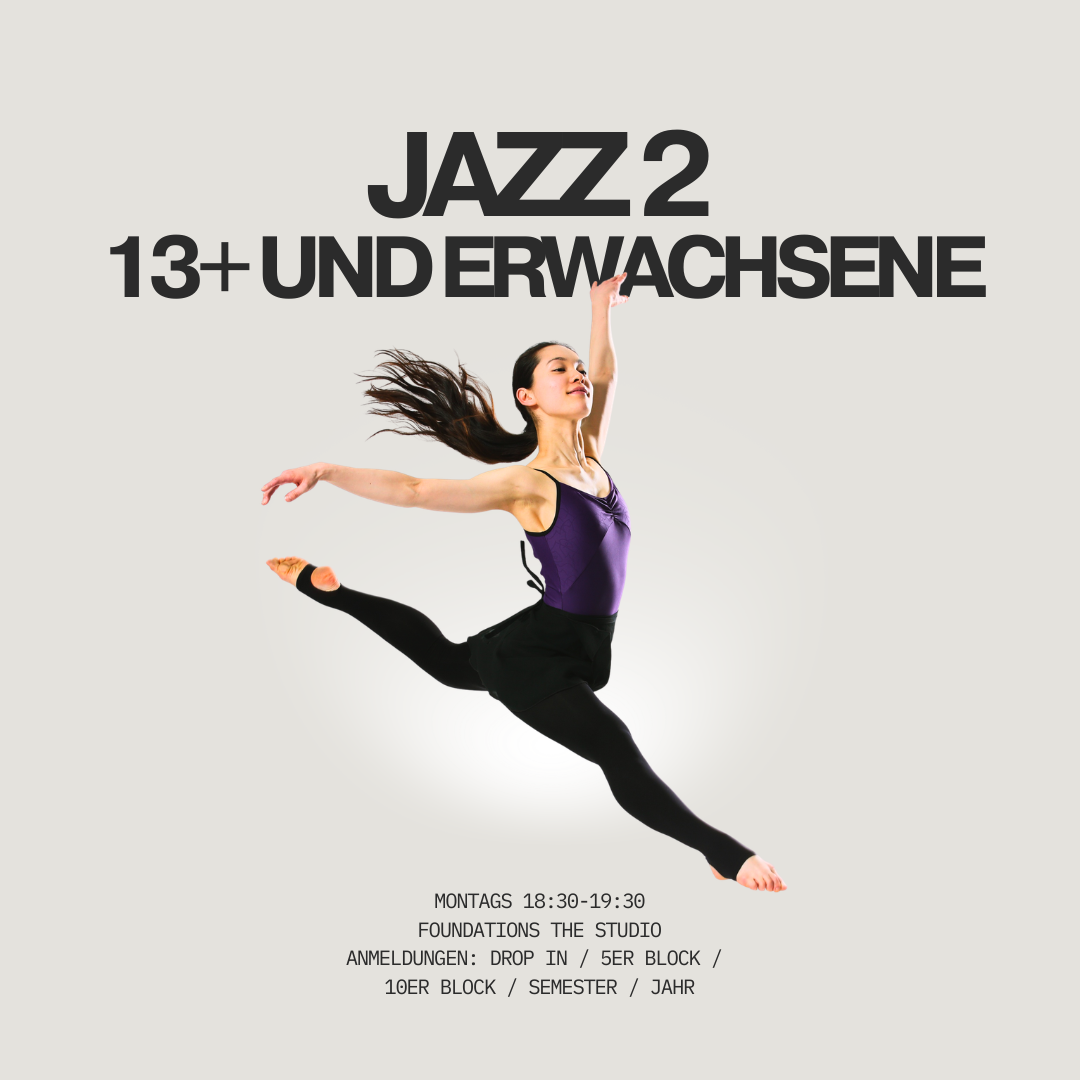 Werbeplakat für einen Jazz-Tanzkurs für 13+ Jahre und Erwachsene, mit einer tanzenden Frau in einer Sprunghaltung, auf grauem Hintergrund, mit Informationen zu Uhrzeit, Ort und Anmeldung.
