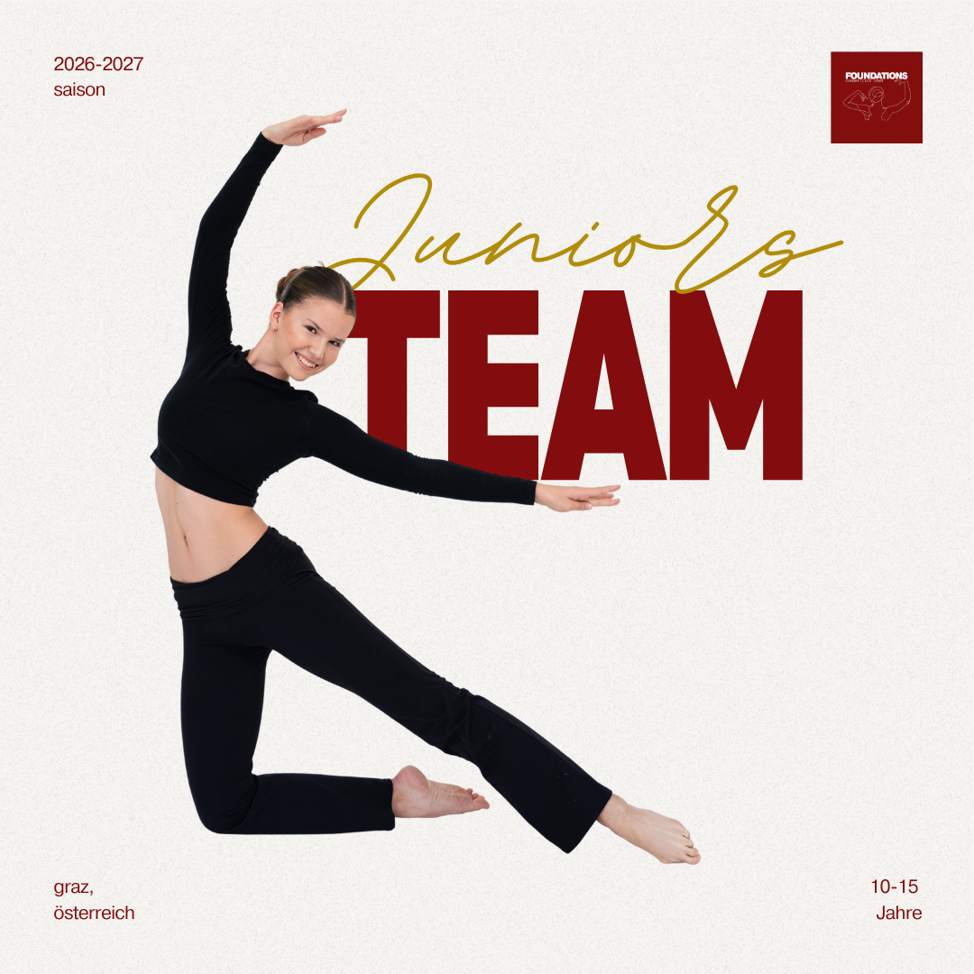 Jugendliche zieht im Tanz-Posen, trägt schwarze Sportkleidung, Hintergrund ist weiß, Text: Laufzeit 2026-2027, Saison, Juniors TEAM, Graz, Österreich, Alter 10-15 Jahre, kleines Logo im oberen rechten Eck.