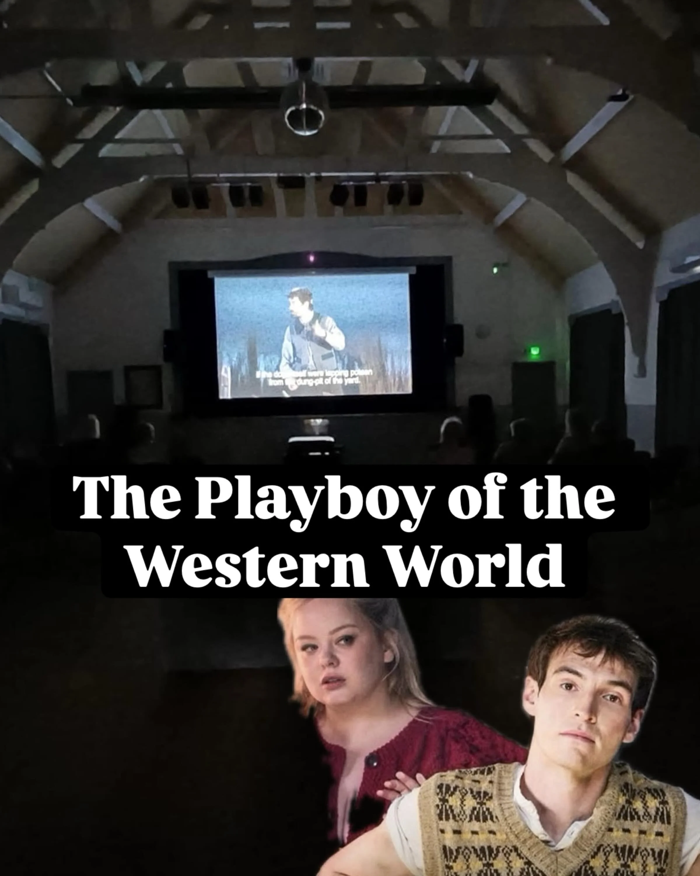 Wow! Powerful performances yesterday in &lsquo;The Playboy of the Western World&rsquo; the latest screening of  National Theatre Live at Sinema Llangoed

The Playboy of the Western World  by John Millington Synge directed by Caitr&iacute;ona McLaughl