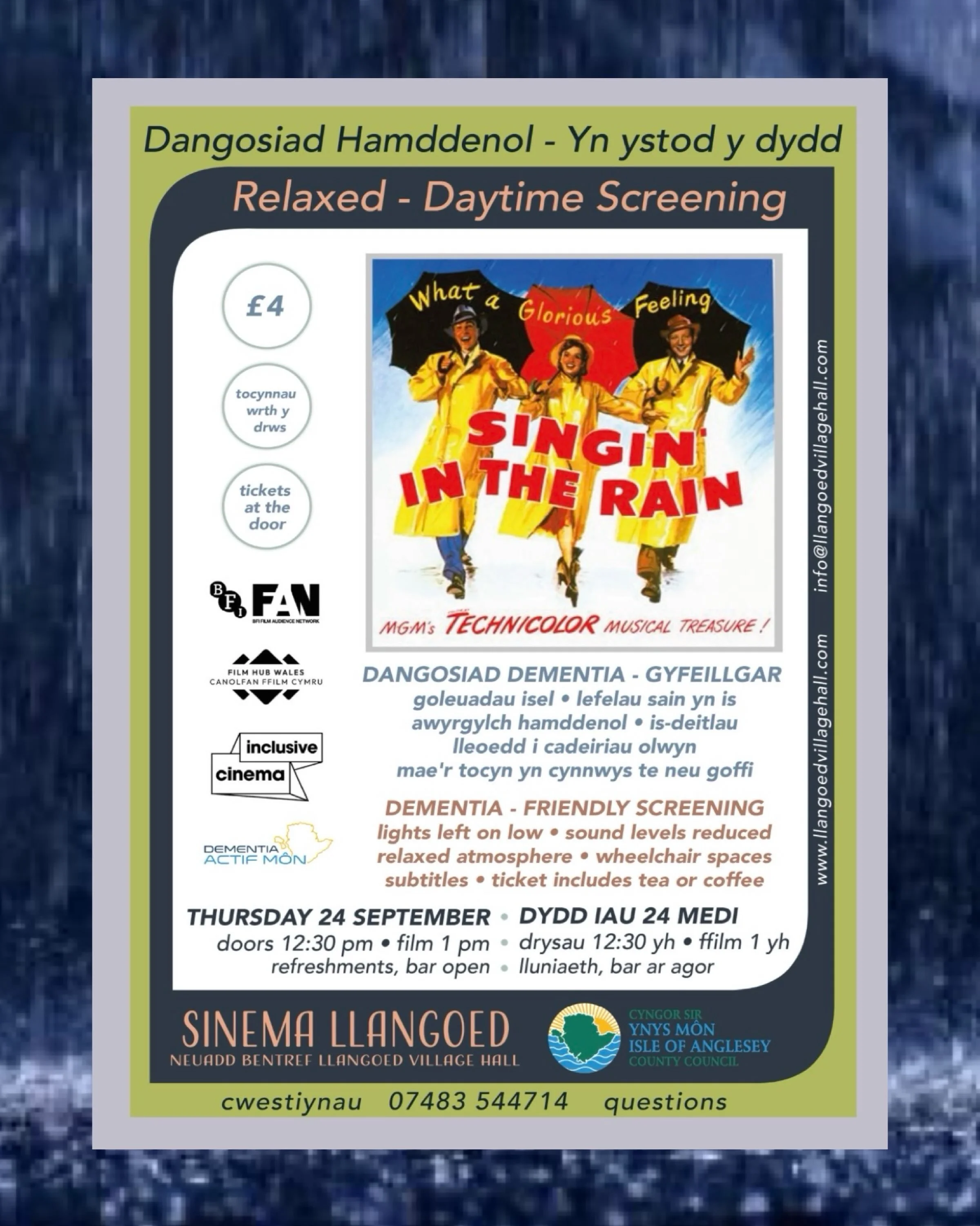 Everyone is welcome for a relaxed, daytime screening of &lsquo;Singin&rsquo; in the Rain&rsquo;. 
Dementia friendly! 

Thursday 24 September, 2026
doors 12:30pm
film 1:00pm
Llangoed Village Hall
&pound;4
- tickets available at the door
- ticket inclu