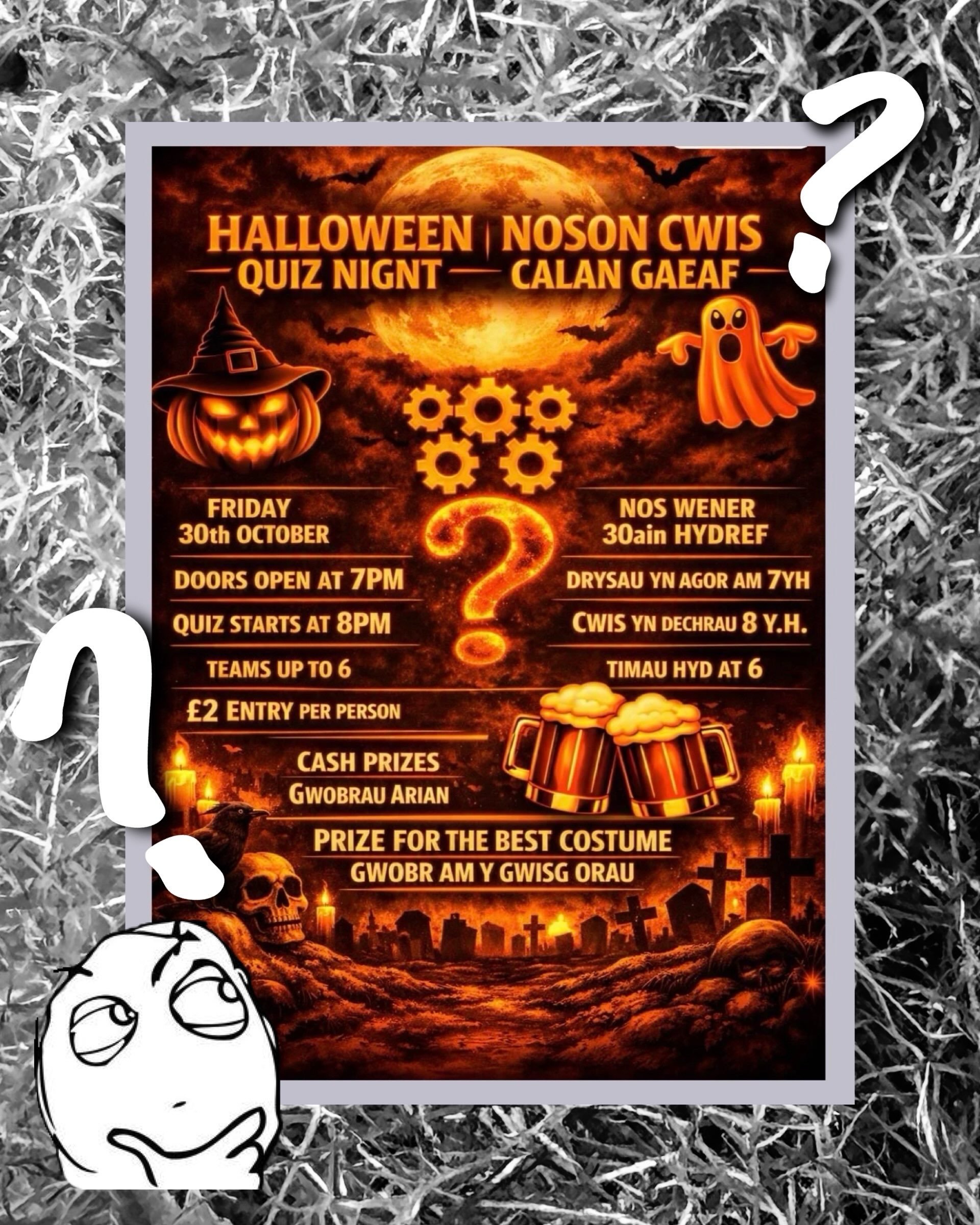 Gather your team for our Halloween Quiz Night! 🎃 Join us at Llangoed Village Hall for an evening of general knowledge, friendly competition and a chance to win some cash prizes!

Teams of up to 6 people, &pound;2 entry per person, and a prize for th
