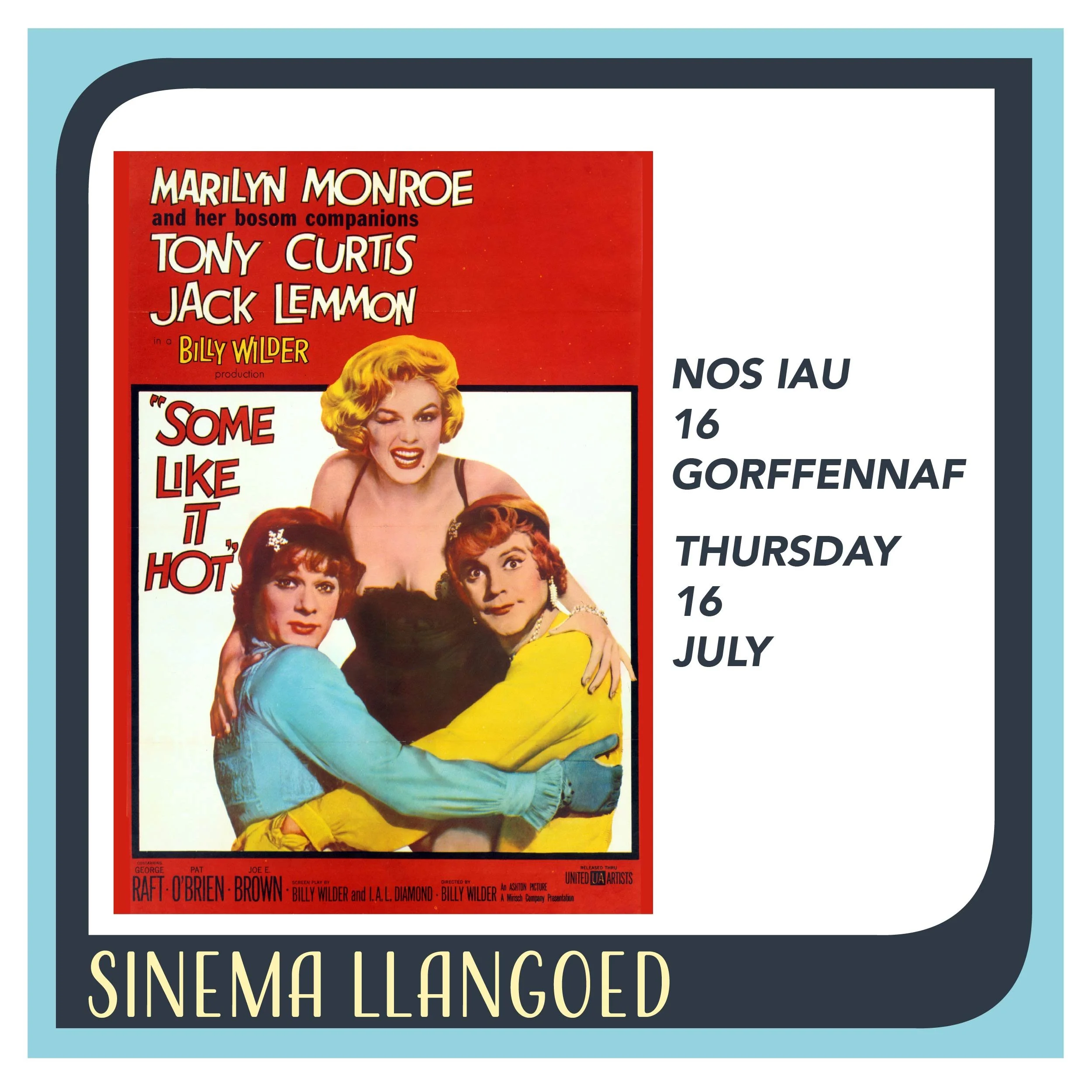 Some like it Hot at Sinema Llangoed - 16 July