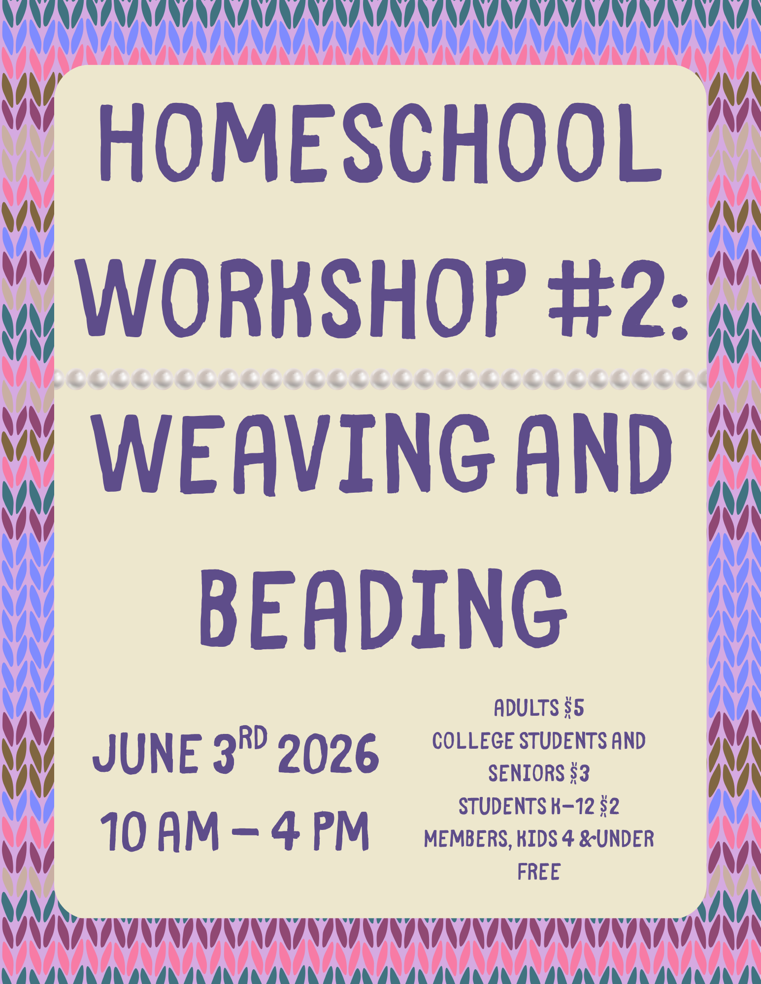Homeschool Workshop #2: Weaving and Beading