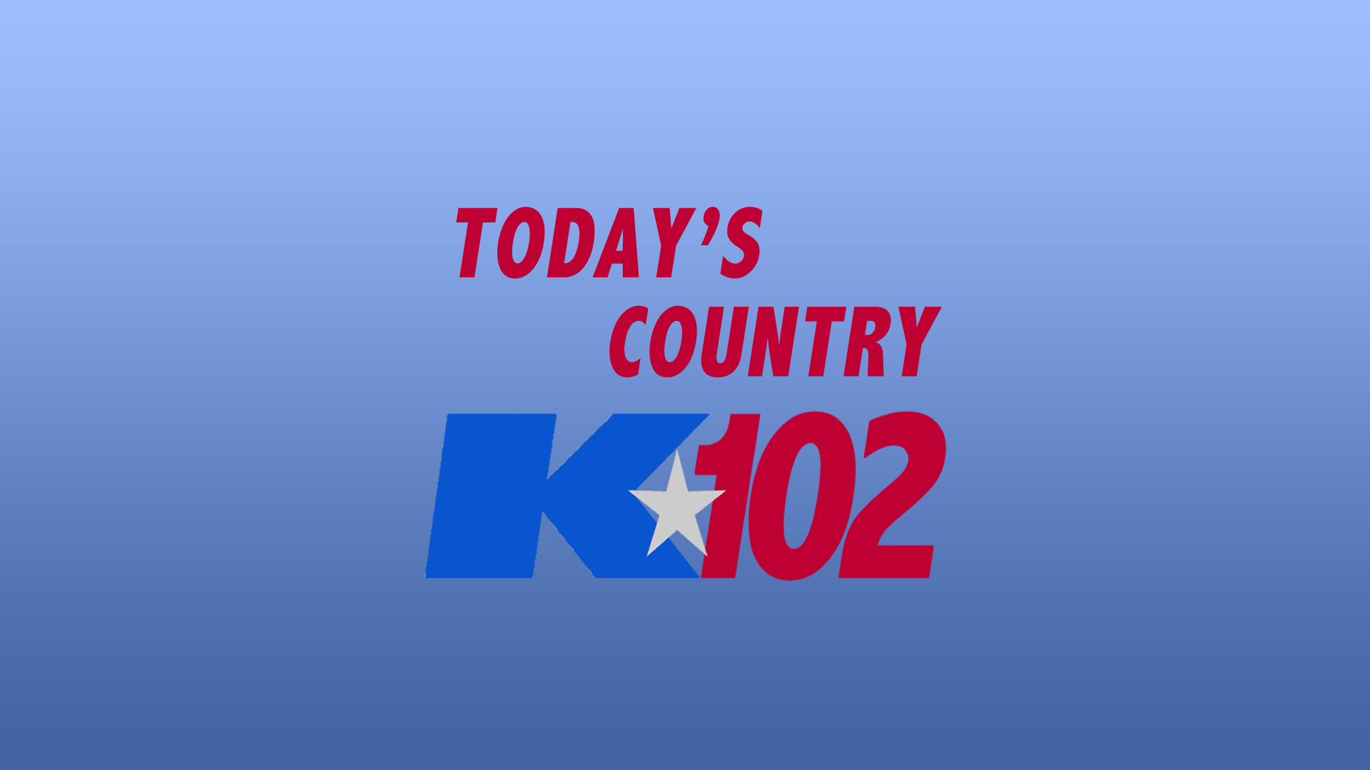 TODAY'S COUNTRY K-102