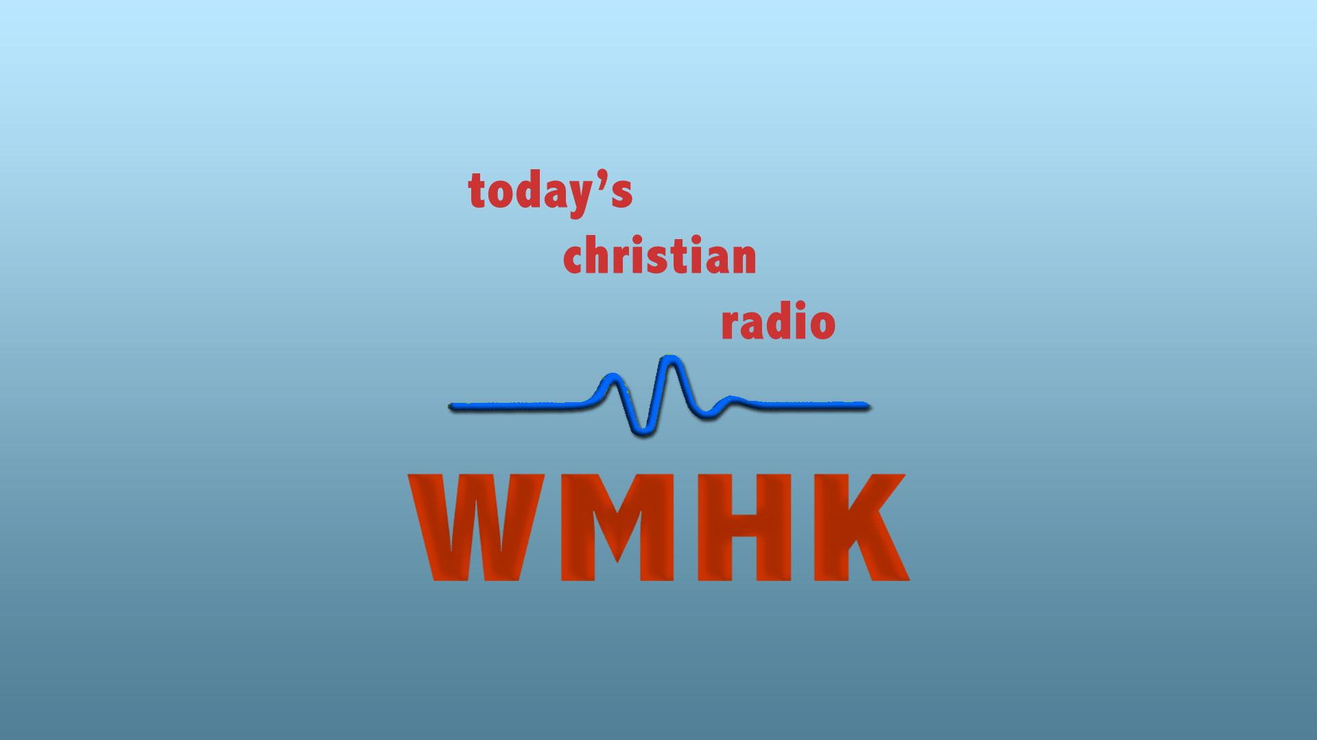 TODAY'S CHRISTIAN RADIO WMHK