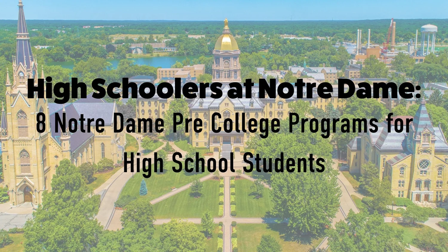 8 Notre Dame Pre College Programs for High School Students in 2023 ...