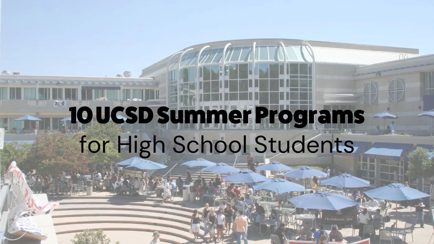10 UCSD Summer Programs for High School Students — Inspirit AI