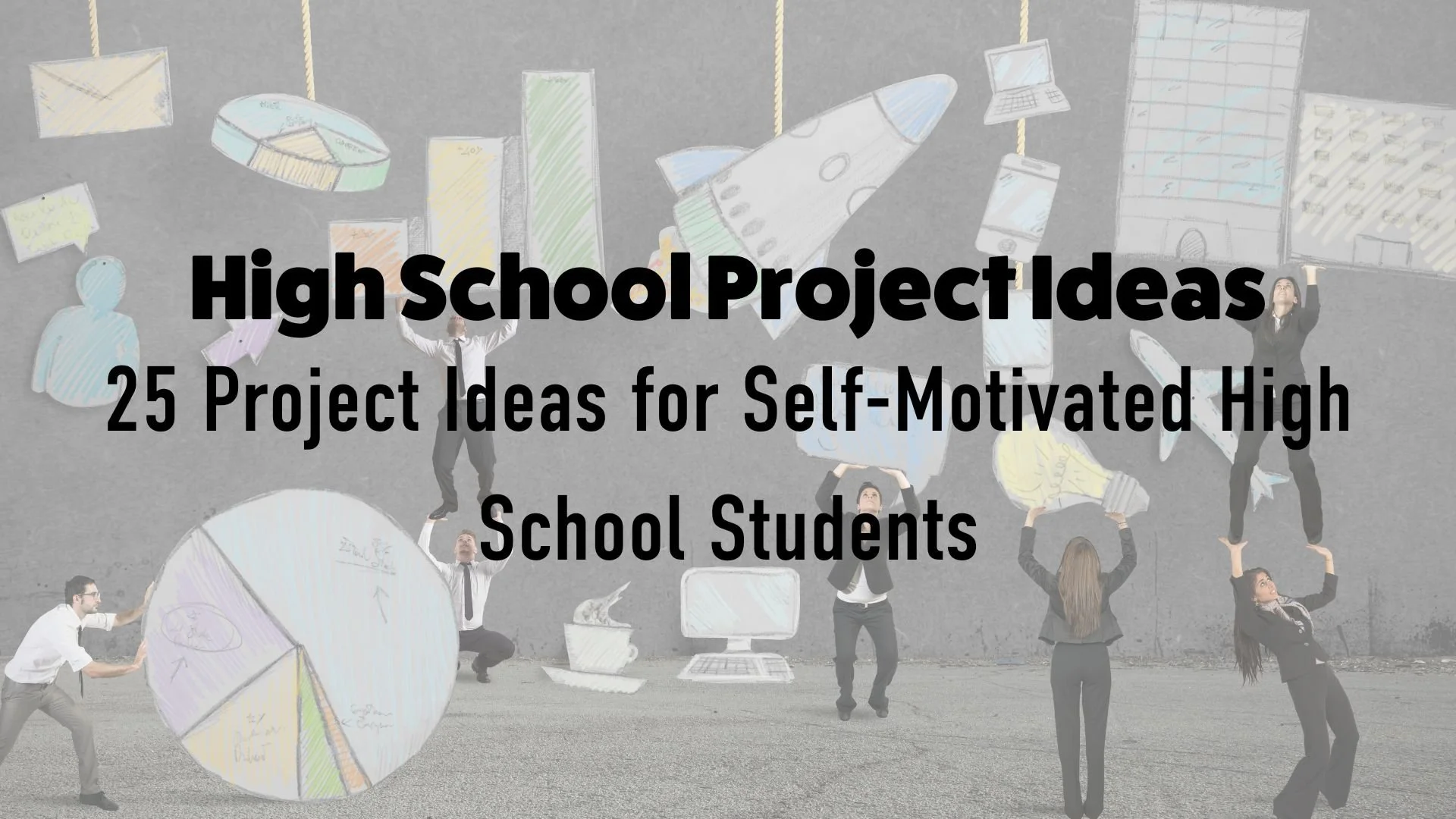 high school project ideas