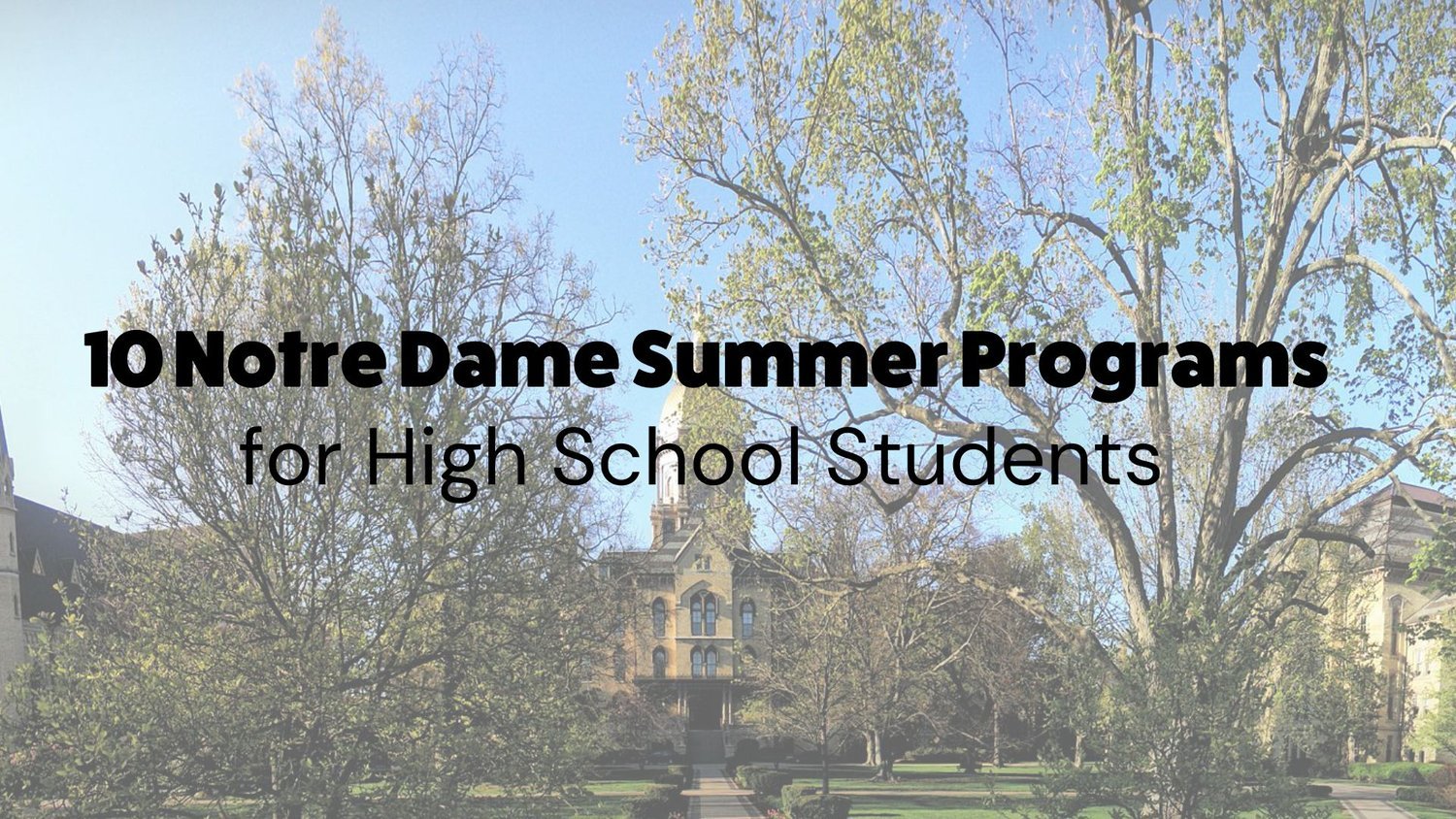 10 Notre Dame Summer Programs for High School Students — Inspirit AI
