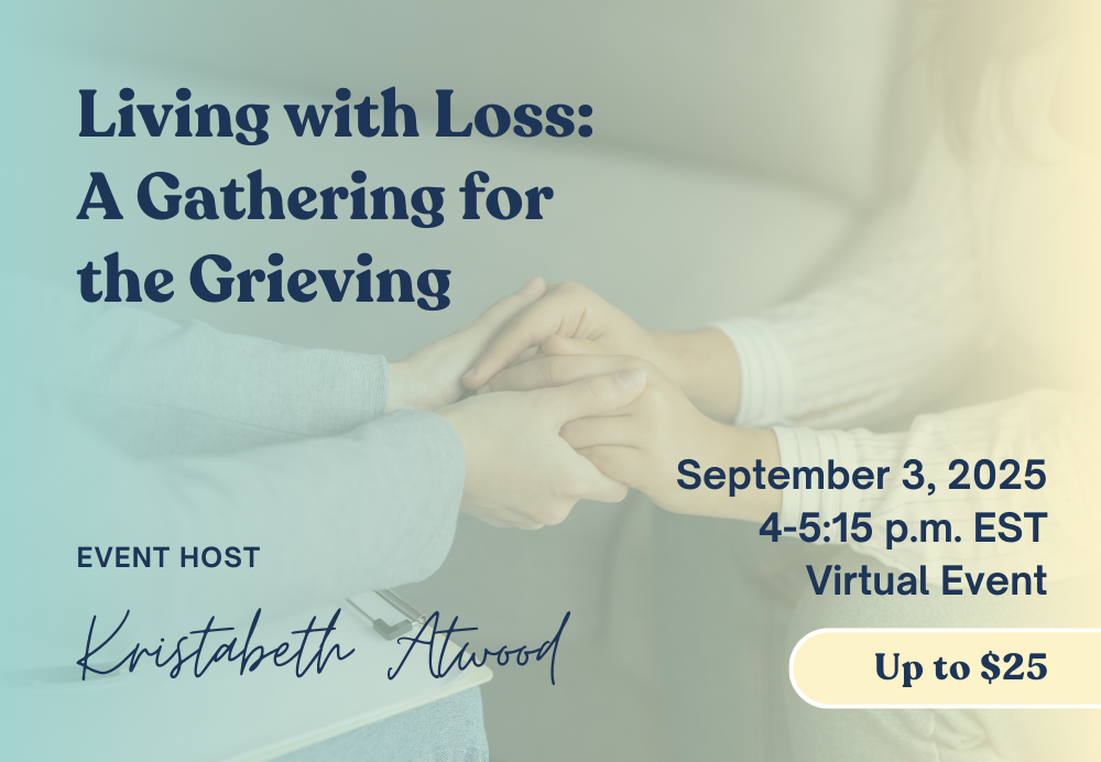 Living with Loss: A Gathering for the Grieving