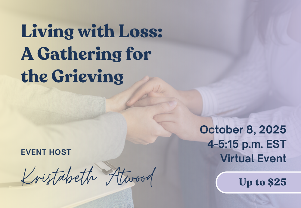 Living with Loss: A Gathering for the Grieving