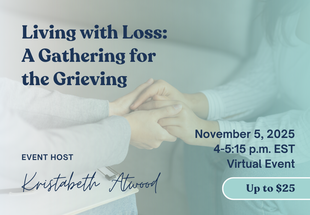 Living with Loss: A Gathering for the Grieving