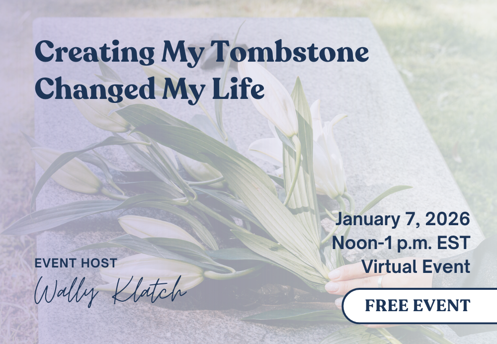 Creating My Tombstone Changed My Life