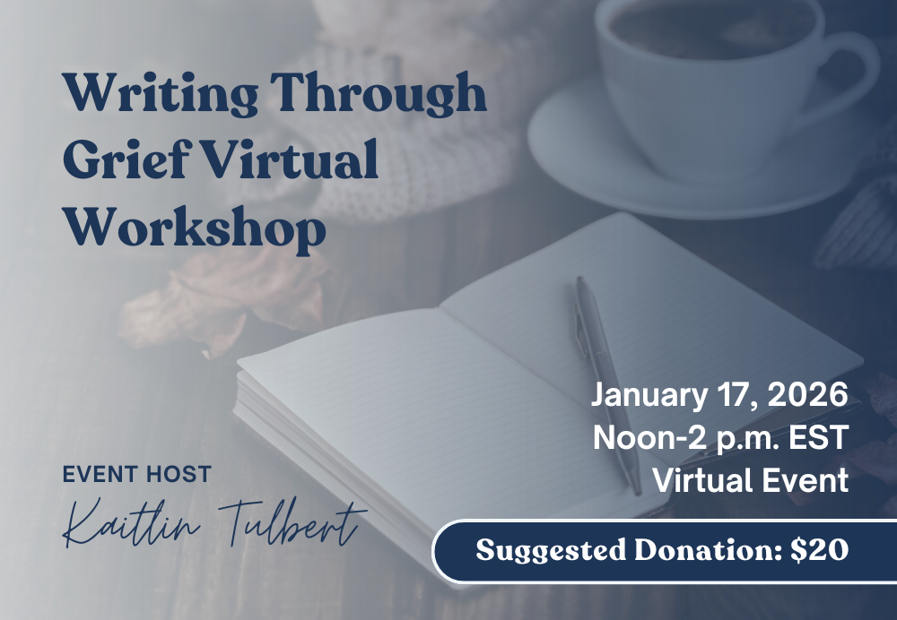 Writing Through Grief Virtual Workshop