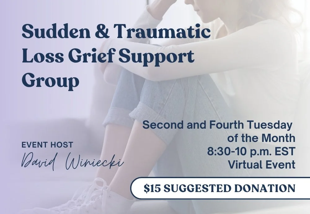 Sudden &amp; Traumatic Loss Grief Support Group