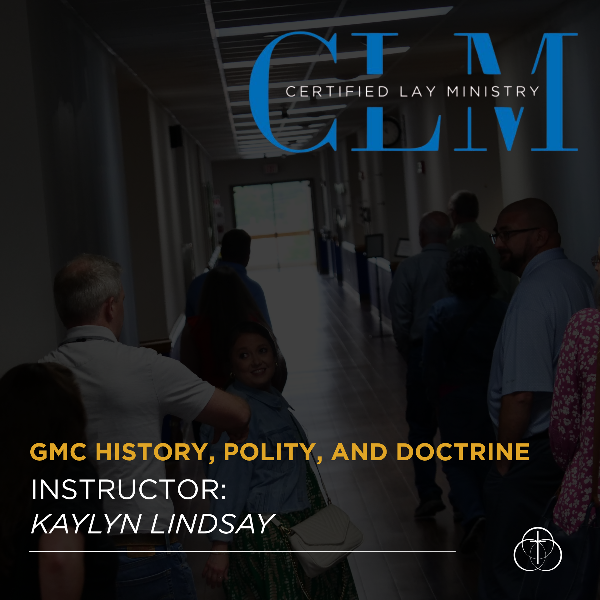 Certified Lay Ministry Course - GMC History, Polity, and Doctrine