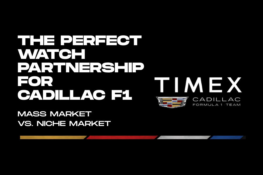 TIMEX &amp; Cadillac F1: Mass Market vs. Niche Market