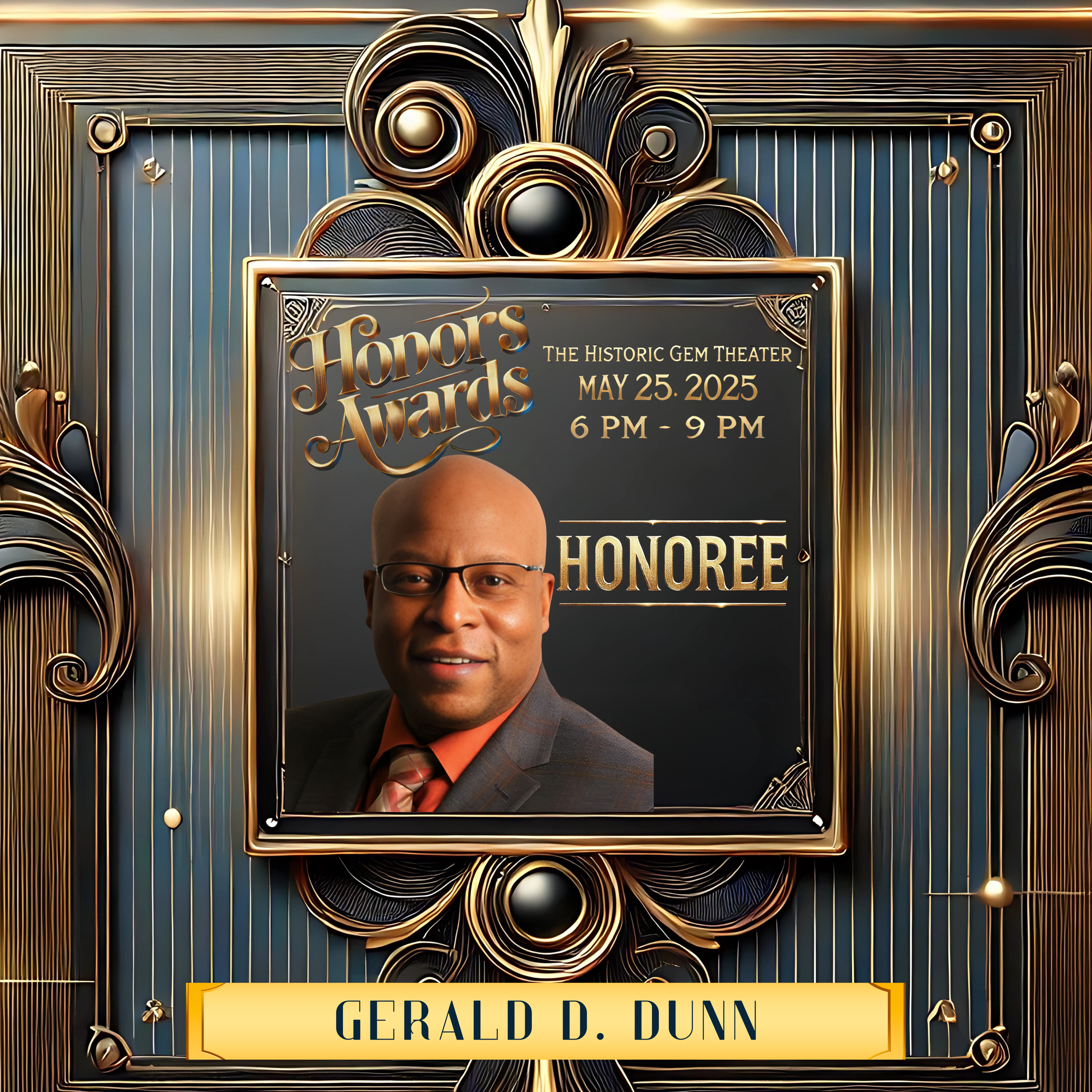 Elegant invitation for the Honors Awards at the Historic Gem Theater, May 25, 2025, 6 PM to 9 PM, featuring an honoree with the name Gerald D. Dunn.
