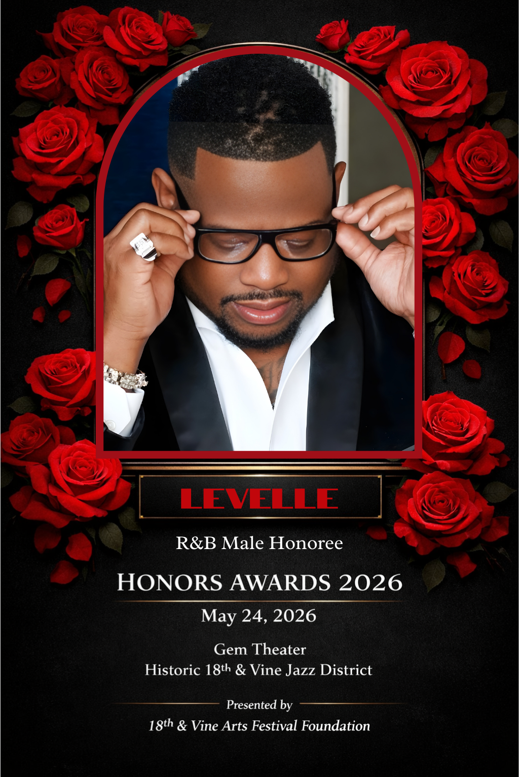 A digital tribute poster for an R&B male honoree named Levelle, featuring a photograph of him adjusting his glasses, surrounded by red roses on a black background, detailing the event date, location, and presenter.