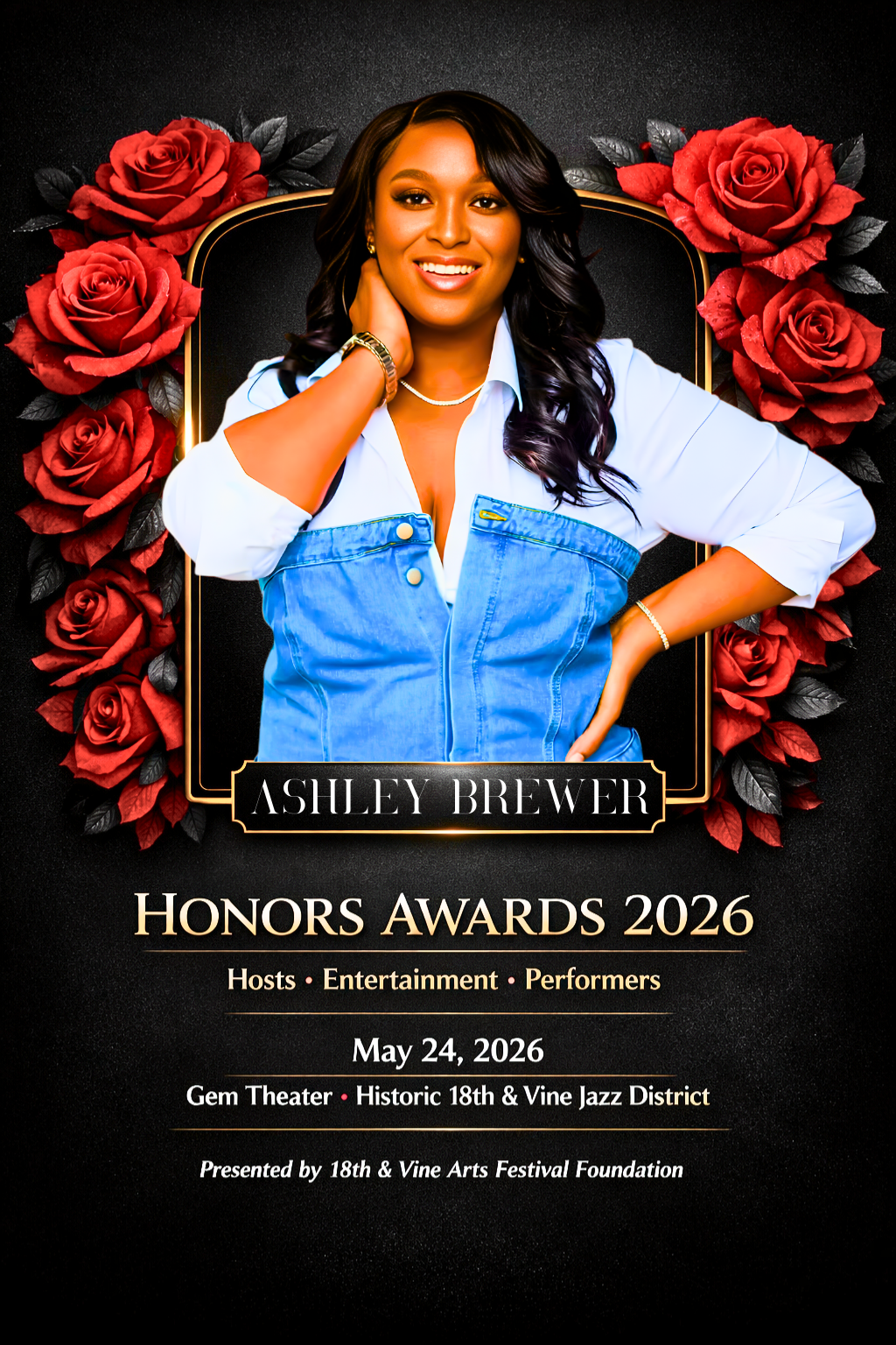 Event poster featuring a woman with dark hair, wearing a white shirt layered over denim, surrounded by red roses, promoting Ashley Brewer's Honors Awards 2026 at the Gem Theater on May 24, 2026, presented by 18th & Vine Arts Festival Foundation.