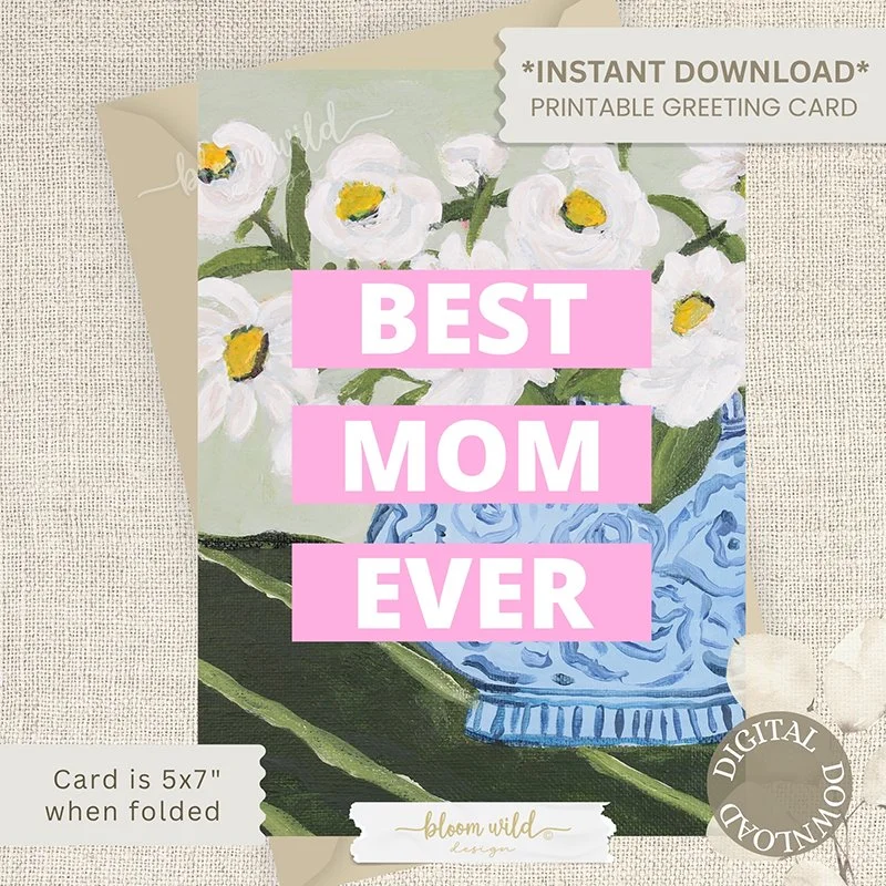 Best Mom Ever Mother's Day Card,  (Digital Download)