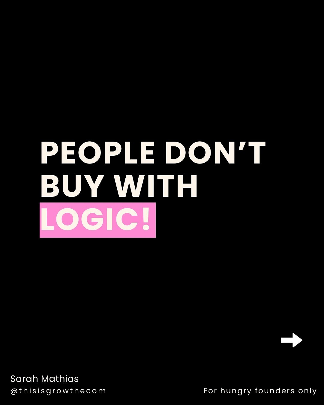 You&rsquo;re selling something no one needs. Life will keep going without it. Therefore you&rsquo;re in the business of making them feel something and making them feel it with you.

Logic doesn&rsquo;t come into it!