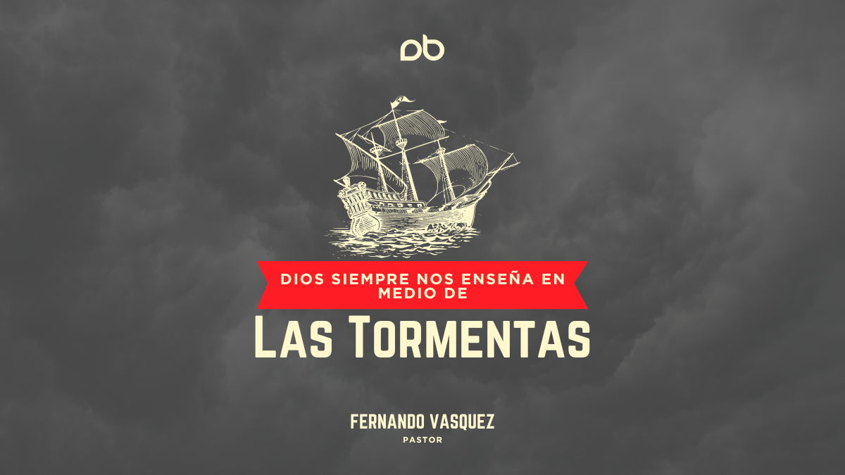 Dios Siempre Nos Enseña En Medio De Las Tormentas