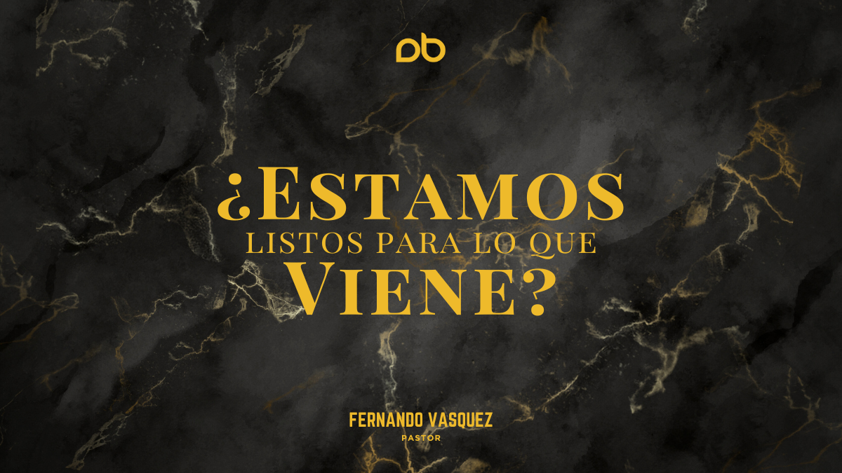 Estamos Listos Para Lo Que Viene