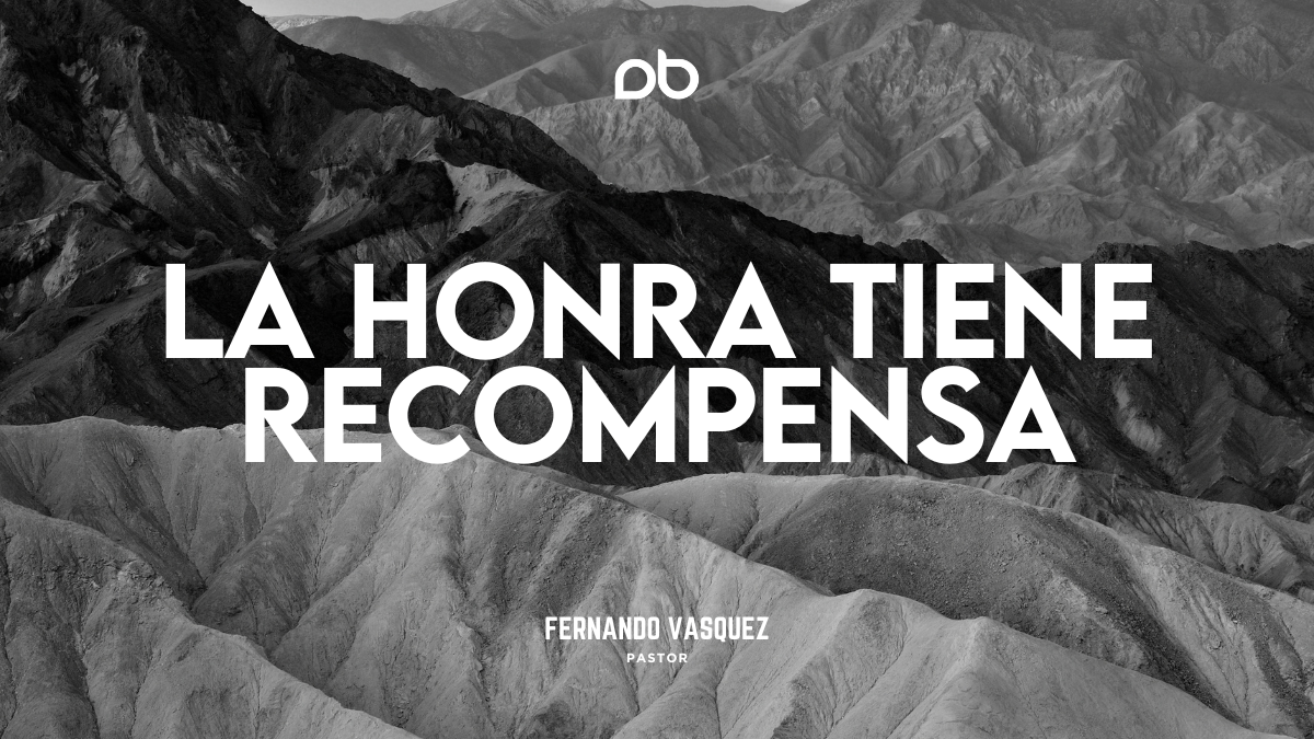 La Honra Tiene Recompensa