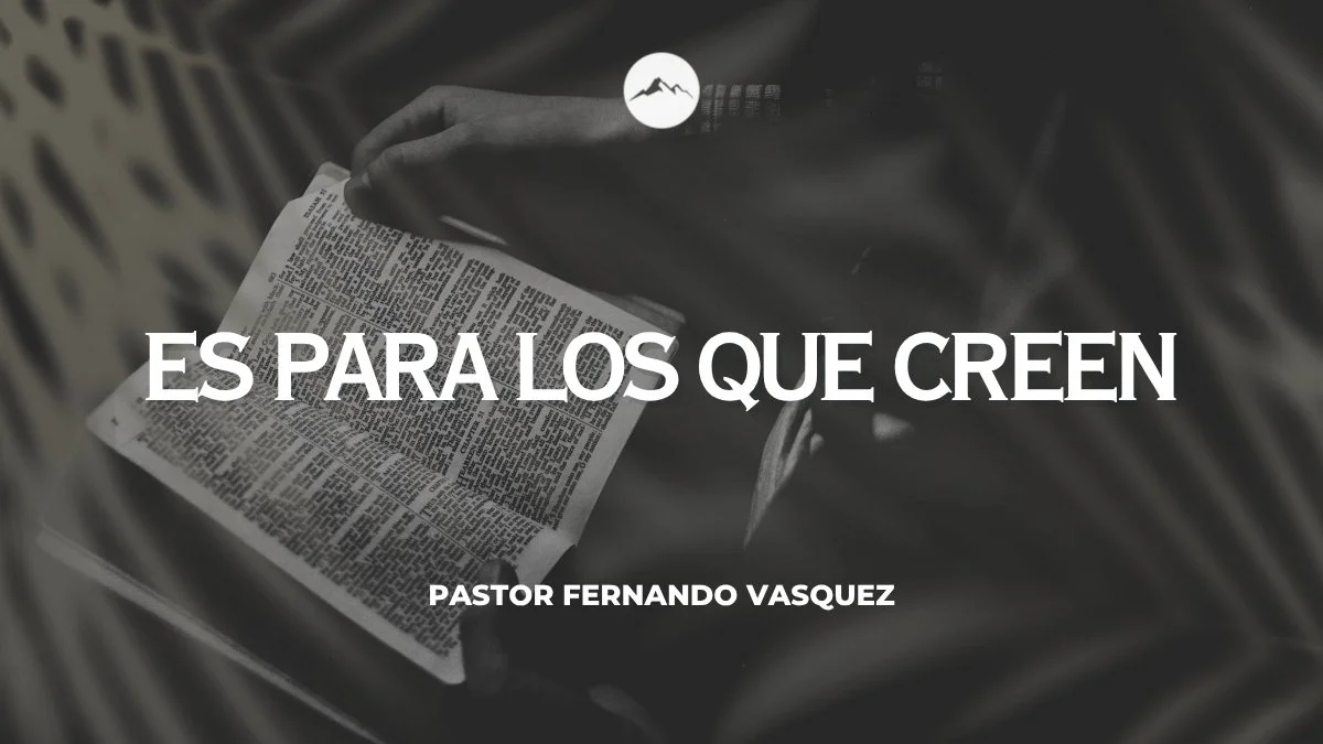 Es Para Los Que Creen