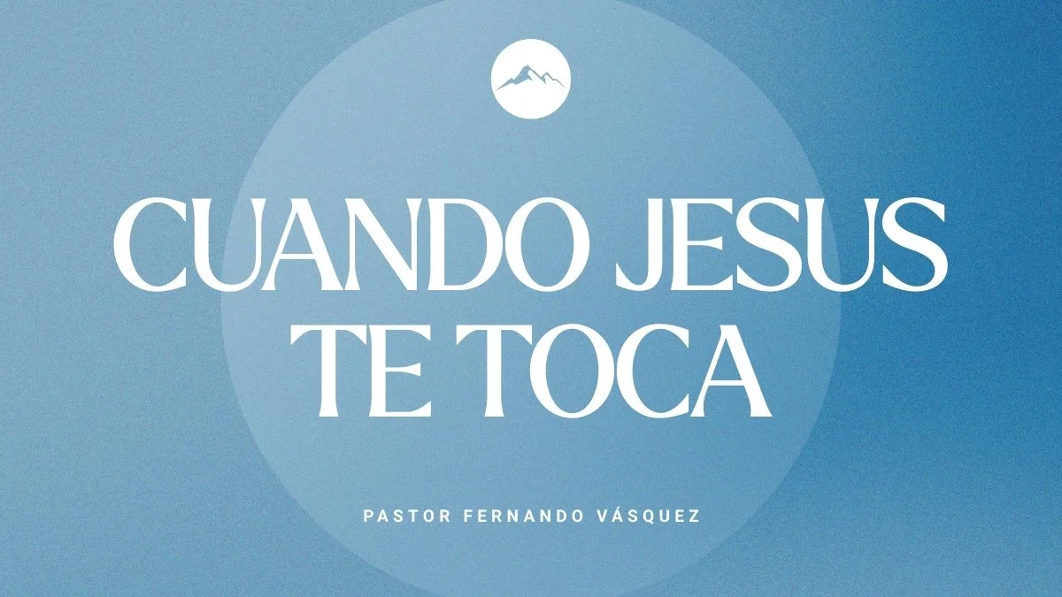 Cuando Jesus Te Toca