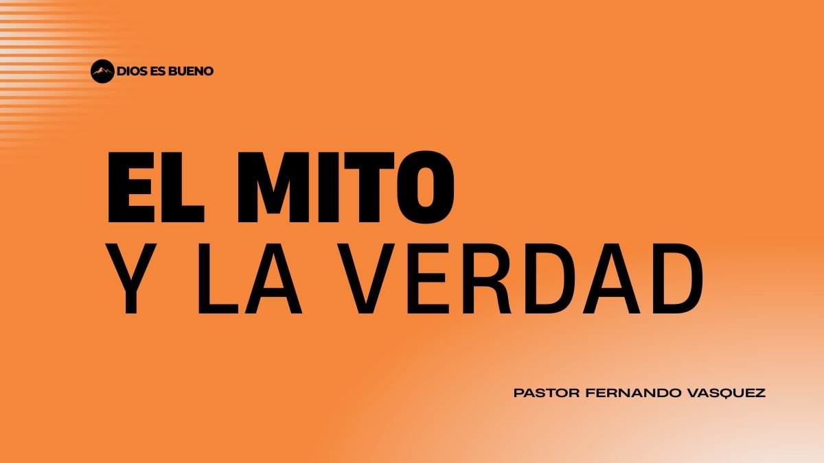 El Mito Y La Verdad