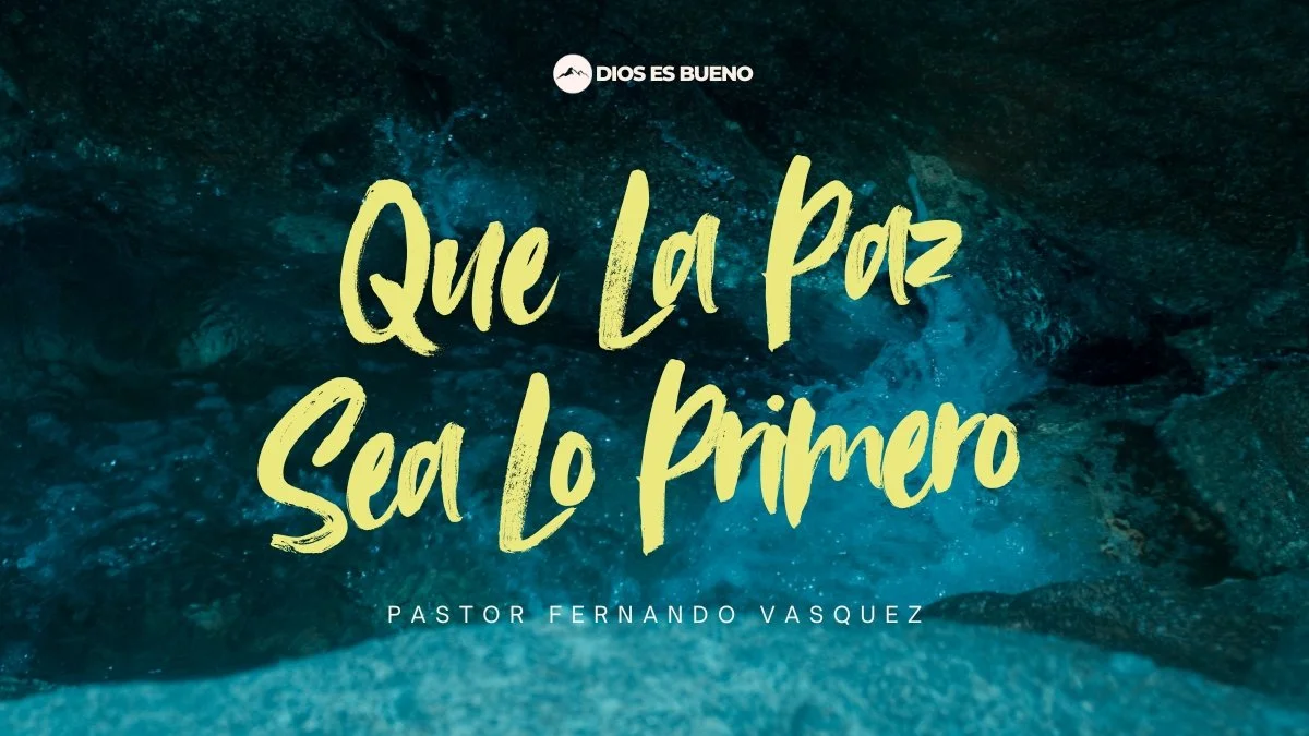 Que La Paz Sea Primero