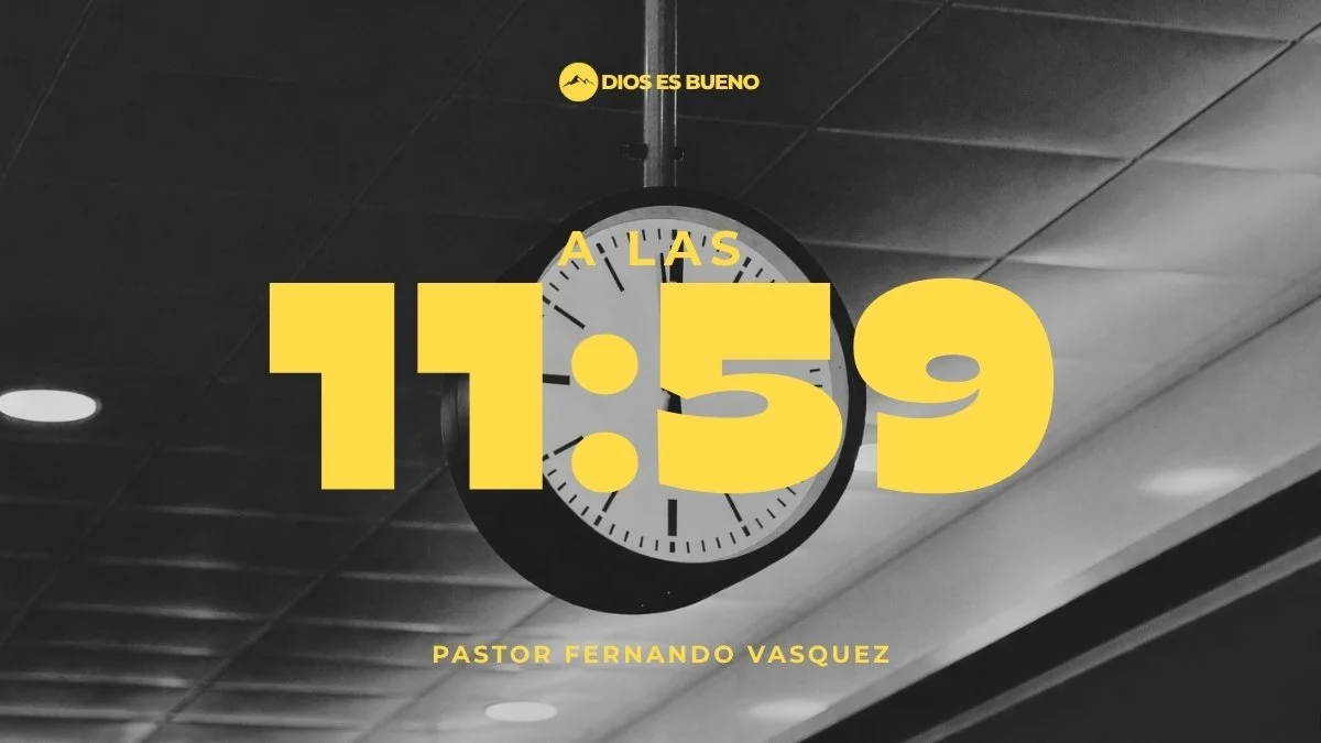 A Las 11:59
