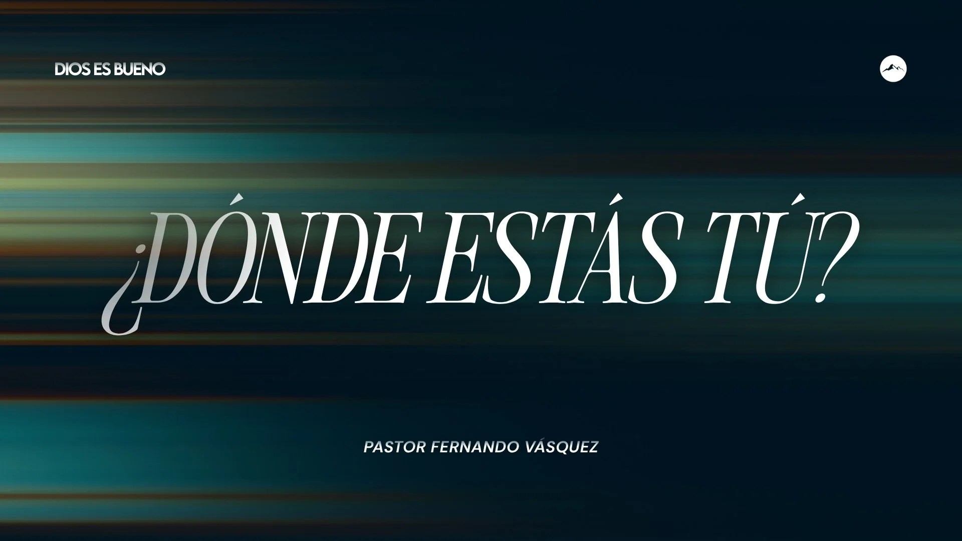 ¿Dónde Estás Tú?