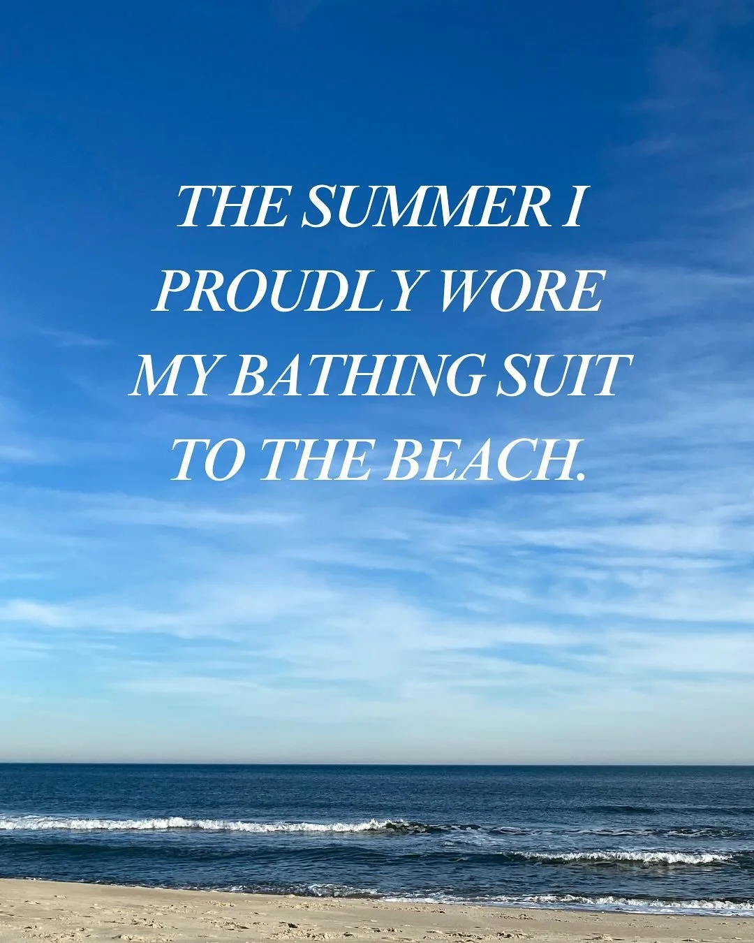 This was the summer of small, quiet victories.

Of wearing the swimsuit instead of hiding behind a towel.
 Of eating the ice cream and letting it just be ice cream. 
Of muting the voices, online and offline, that made me feel like I wasn&rsquo;t enou