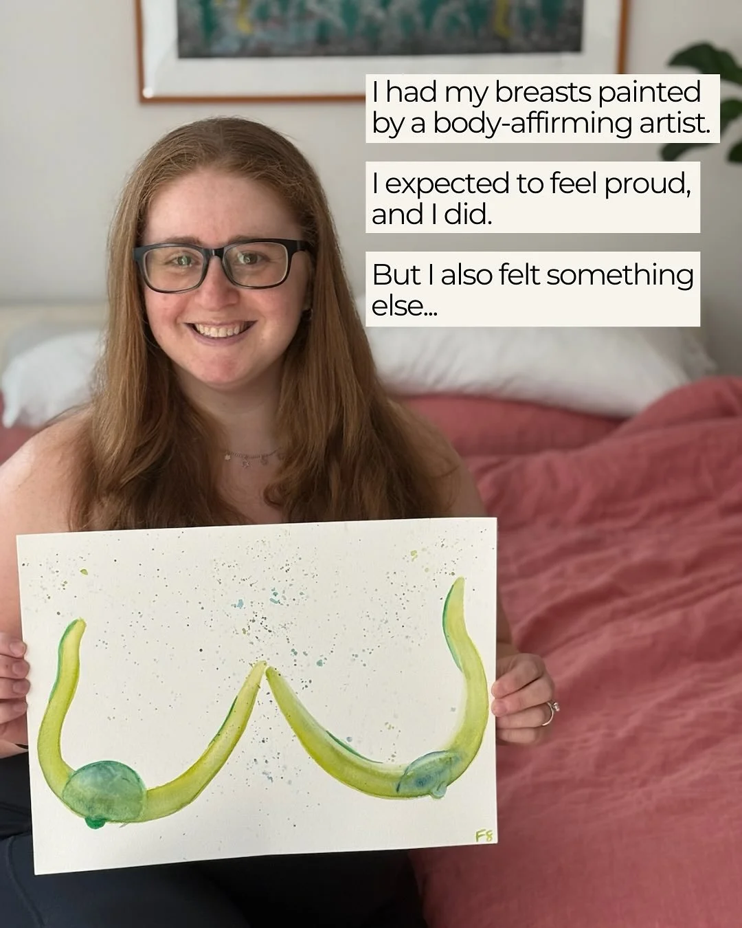 Body image healing isn&rsquo;t a straight line.

When I had my breasts painted by a body-affirming artist, I felt proud, like I was honoring a part of my body I&rsquo;d spent years disliking.

But I also felt something else: that old, familiar though