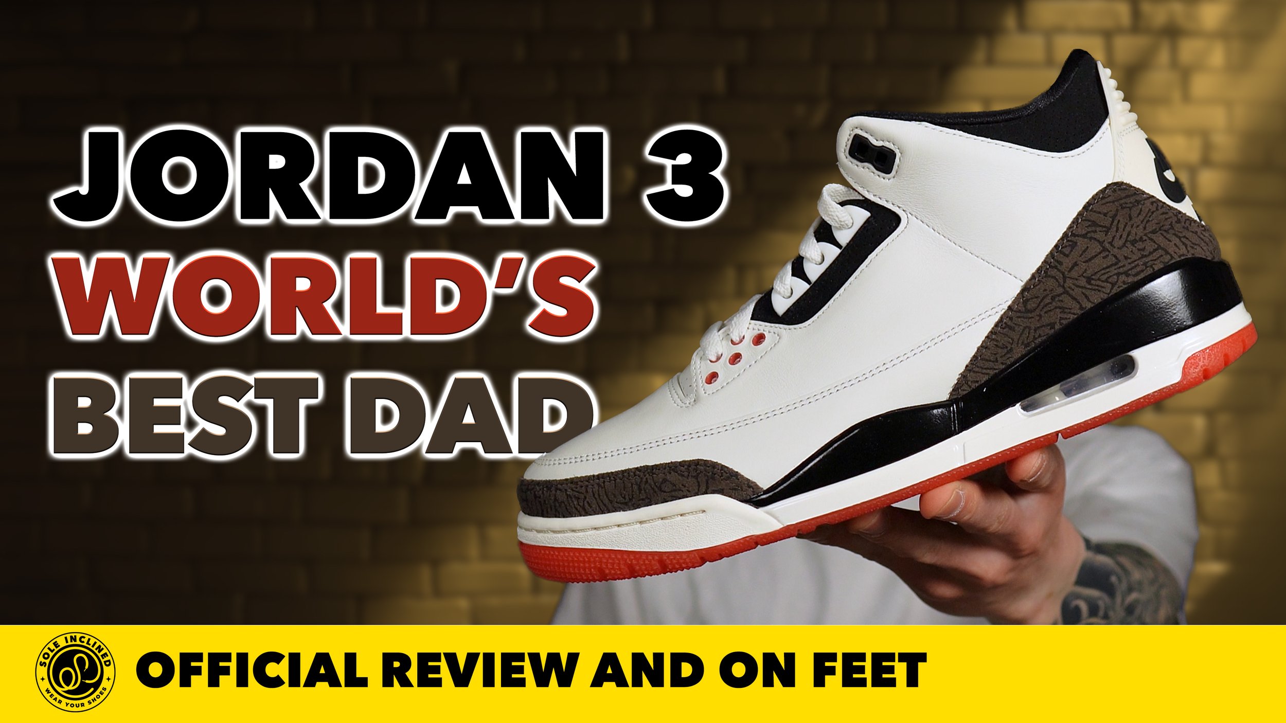 Air Jordan 3 'World's Best Dad' Review