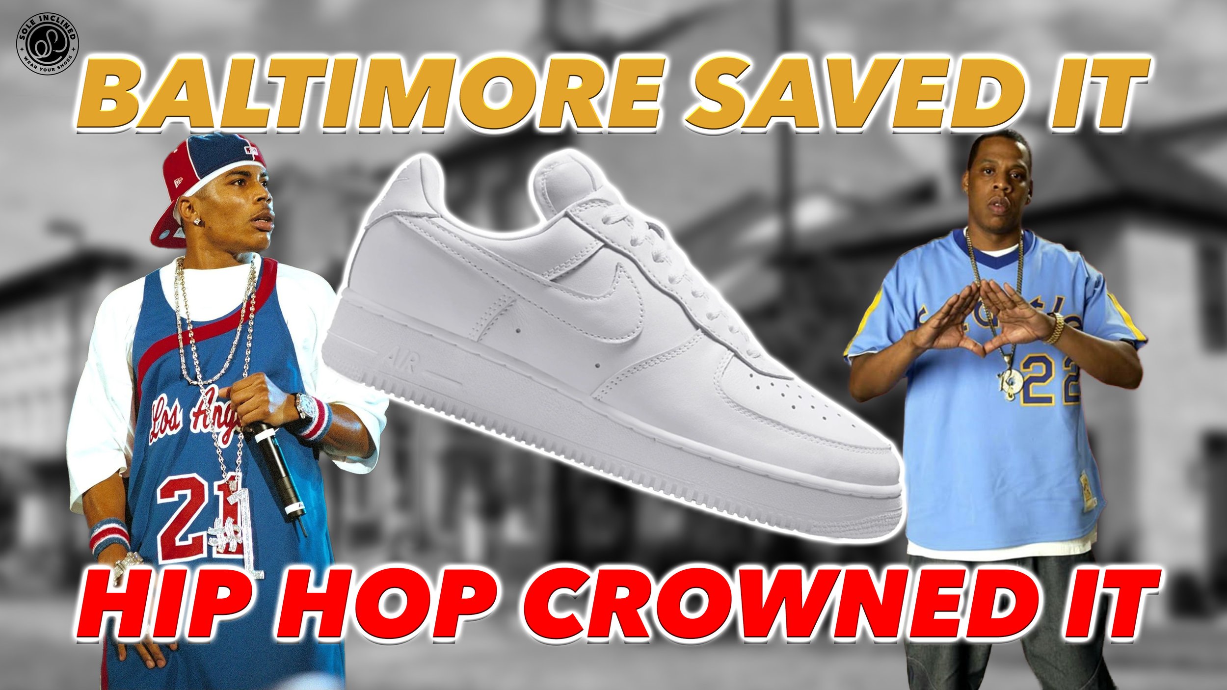 How Hip Hop And Hustlers Turned The Nike Air Force One Into An Icon.