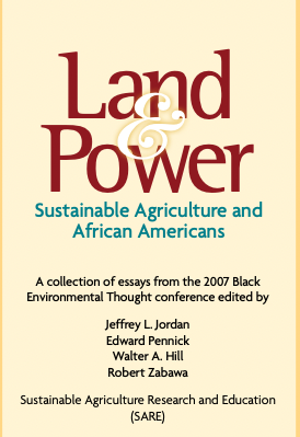Land  &amp; Power: Sustainable Agriculture and African Americans