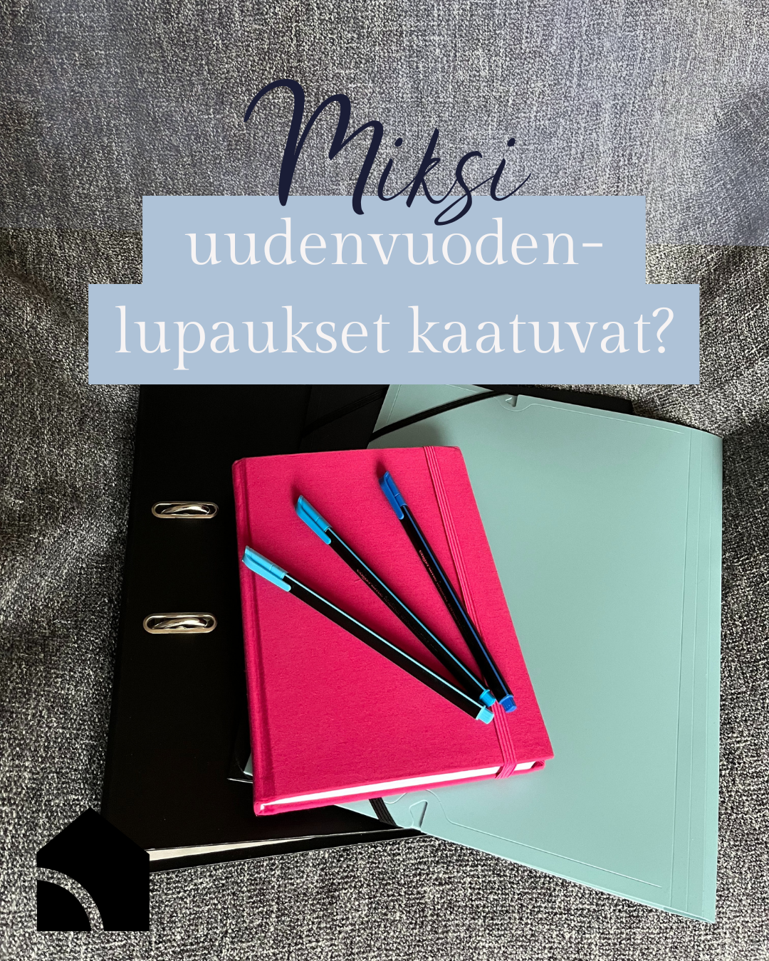 Yrittäjän uudenvuodenlupaukset – miksi ne eivät toimi (ja mikä toimii)