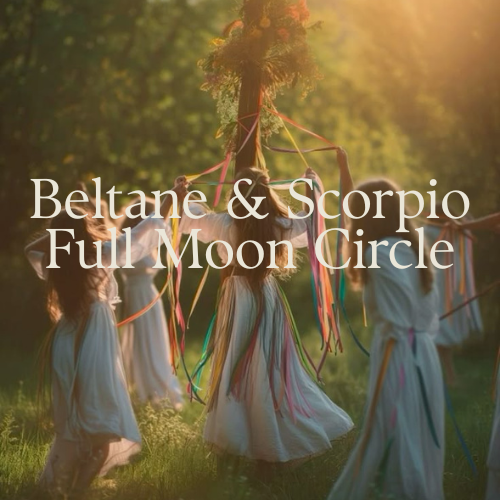 Beltane &amp; Scorpio Full Moon Women's Circle