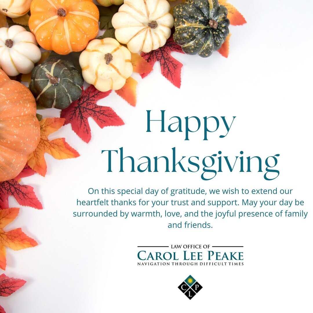 🍁 Happy Thanksgiving from all of us at The Law Office of Carol Lee Peake! 🦃 This season, we're especially grateful for the trust and confidence our clients place in us. Thank you for being a part of our journey. 🍂 #Thanksgiving #Gratitude #FamilyL