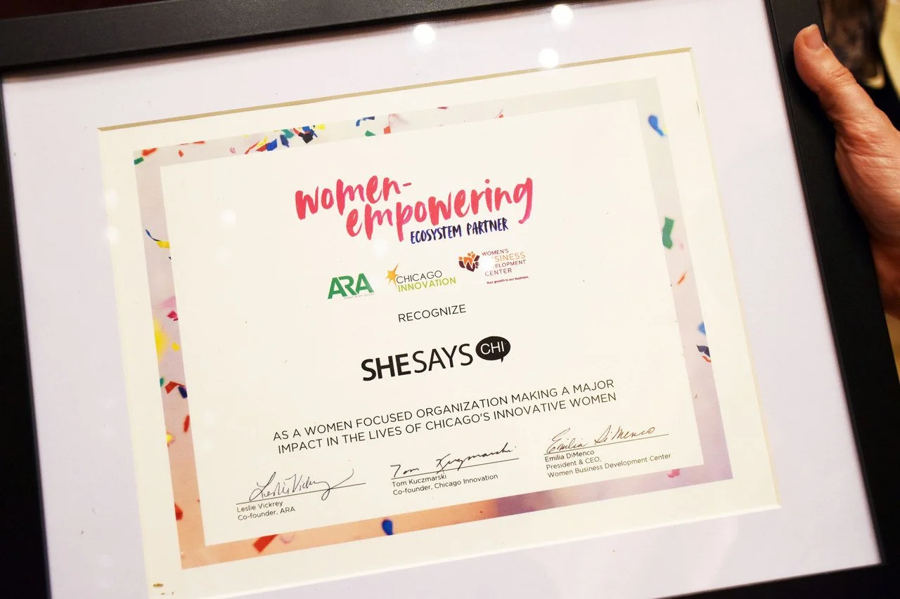 Certificate of recognition awarded to SHESAYS CHI for making a major impact in the lives of Chicago's innovative women, presented by Women Empowering Ecosystem Partner, Chicago Innovation, and Women’s Business Development Center.