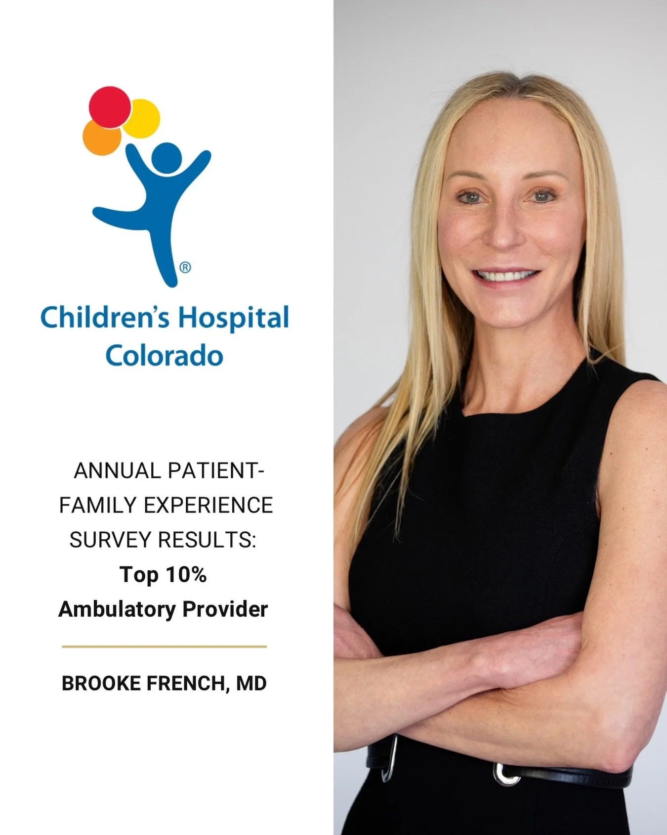 Congratulations to Brooke French, MD, FACS, for being identified as a Top 10% Ambulatory Provider based on the Children&rsquo;s Hospital Colorado 2025 Patient-Family Experience (PFX) survey results. This recognition honors not only measurable outcome
