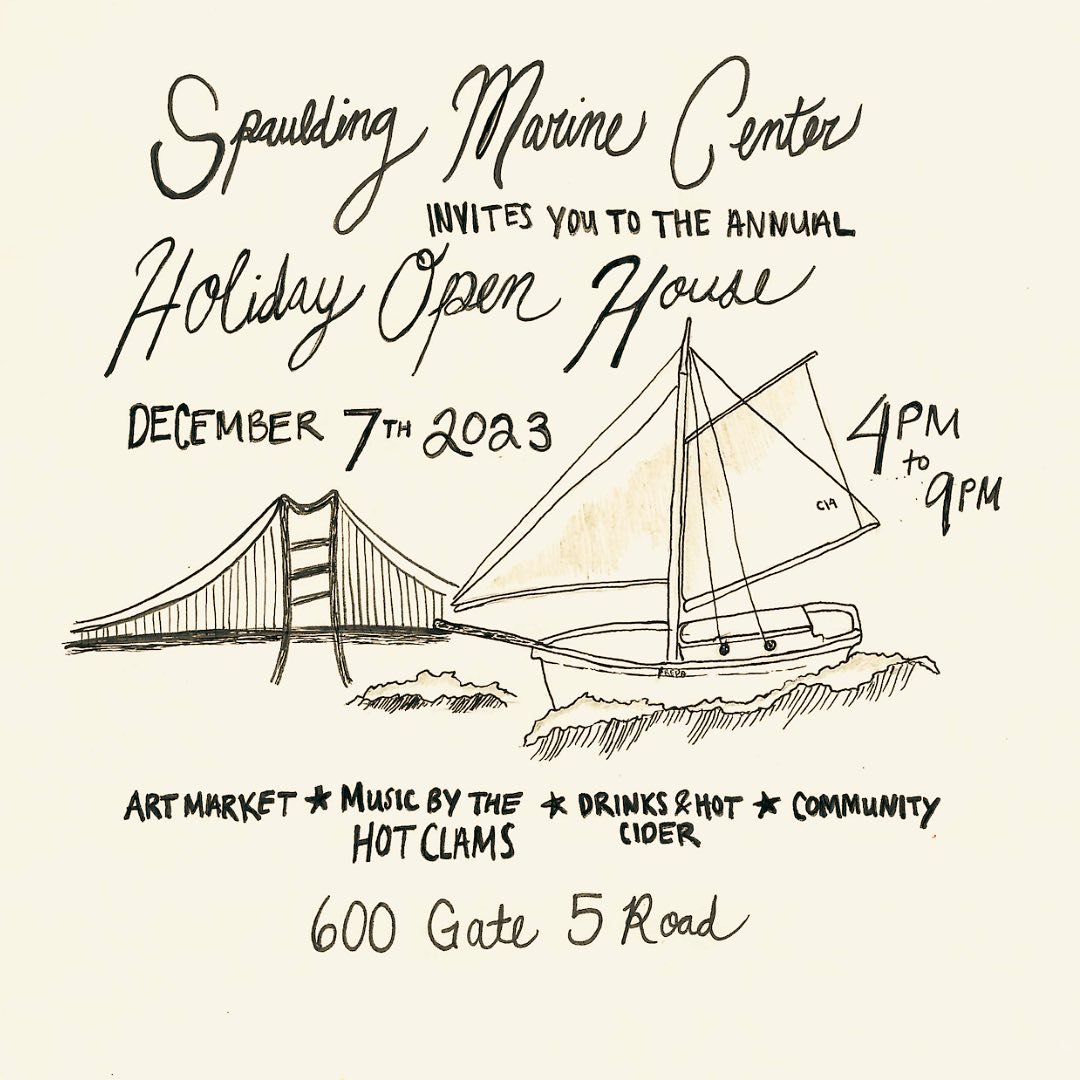 Come one, come all to Spaulding Marine Center&rsquo;s Holiday Open House on Thursday, December 7th from 4-9 PM! 

Join us for a cozy night of festivities: consider shopping local for gifts this year at our Art Market, enjoy live music from The Hot Cl