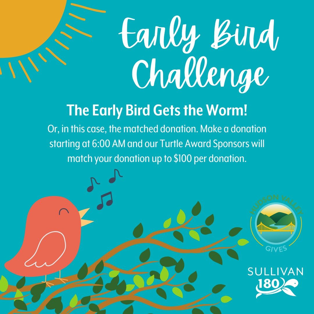 🐦Hudson Valley Gives: 𝗘𝗮𝗿𝗹𝘆 𝗕𝗶𝗿𝗱 𝗖𝗵𝗮𝗹𝗹𝗲𝗻𝗴𝗲

The Early Bird Challenge is still running.  Donate now to make your donation go further, and your donation will be matched up to $100 starting at 6:00 AM until the matching funds run out!