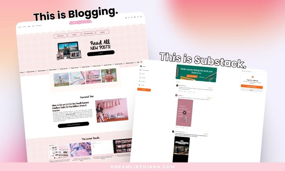 Side-by-side comparison of blogging vs Substack: the dreamlikediana.com blog homepage on the left and the Substack feed interface on the right