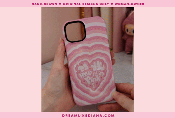 DO YOU HAVE IT IN PINK PHONE CASE GIF.gif